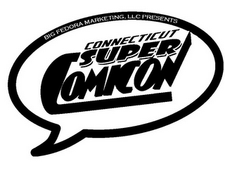 CONNECTICUT SUPER COMICON BIG FEDORA MARKETING, LLC PRESENTS logo