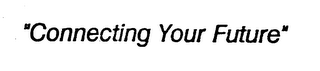"CONNECTING YOUR FUTURE" logo