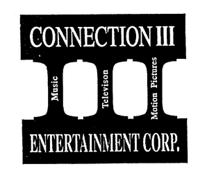 CONNECTION III ENTERTAINMENT CORP. MUSIC TELEVISION MOTION PICTURES logo