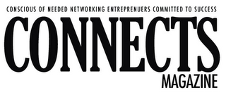 CONNECTS MAGAZINE CONSCIOUS OF NEEDED NETWORKING ENTREPRENEURS COMMITTED TO SUCCESS logo
