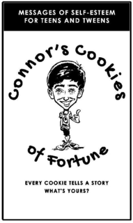 CONNER'S COOKIES OF FORTUNE MESSAGES OF SELF-ESTEEM FOR TEENS AND TWEENS EVERY COOKIE TELLS A STORY WHAT'S YOURS? logo