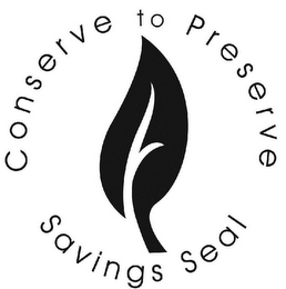 CONSERVE TO PRESERVE SAVINGS SEAL logo