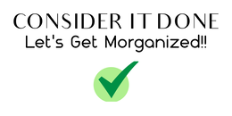 CONSIDER IT DONE LET'S GET MORGANIZED!! logo