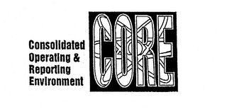 CONSOLIDATED OPERATING & REPORTING ENVIRONMENT CORE logo