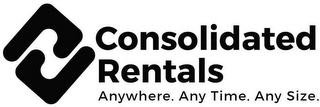 CONSOLIDATED RENTALS ANYWHERE. ANY TIME. ANY SIZE. logo