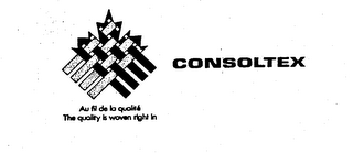 CONSOLTEX AU FIL DE LA QUALITE THE QUALITY IS WOVEN RIGHT IN logo