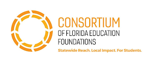 CONSORTIUM OF FLORIDA EDUCATION FOUNDATIONS STATEWIDE REACH. LOCAL IMPACT. FOR STUDENTS. logo