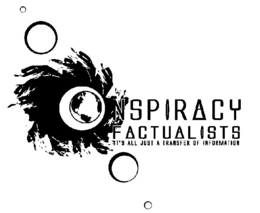 CONSPIRACY FACTUALISTS IT'S ALL JUST A TRANSFER OF INFORMATION logo
