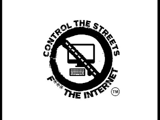 CONTROL THE STREETS F**** THE INTERNET logo
