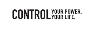 CONTROL YOUR POWER.YOUR LIFE. logo
