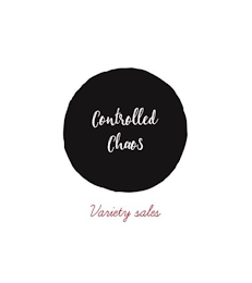 CONTROLLED CHAOS VARIETY SALES logo