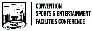 CONVENTION SPORTS & ENTERTAINMENT FACILITIES CONFERENCE CSEF logo