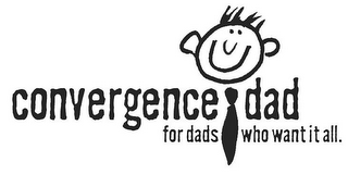 CONVERGENCE DAD FOR DADS WHO WANT IT ALL. logo