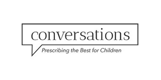 CONVERSATIONS PRESCRIBING THE BEST FOR CHILDREN logo