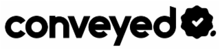 CONVEYED logo