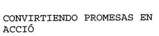 CONVIRTIENDO PROMESAS EN ACCION logo