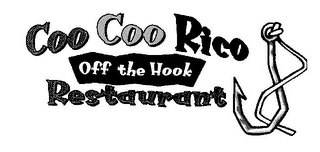 COO COO RICO OFF THE HOOK RESTAURANT logo