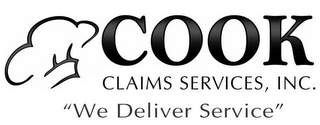 COOK CLAIMS SERVICES, INC. "WE DELIVER SERVICE" logo
