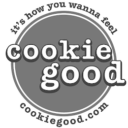 COOKIE GOOD IT'S HOW YOU WANNA FEEL COOKIEGOOD.COM logo