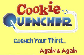 COOKIE QUENCHER QUENCH YOUR THIRST... AGAIN & AGAIN logo