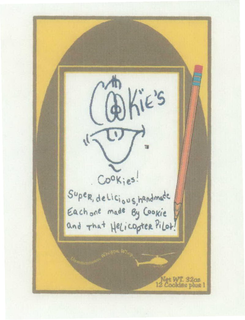 COOKIE'S COOKIES! SUPER DELICIOUS, HANDMADE EACH ONE MADE BY COOKIE AND THAT HELICOPTER PILOT! UMMMMMMM! WHOPPA, WHOP.. logo