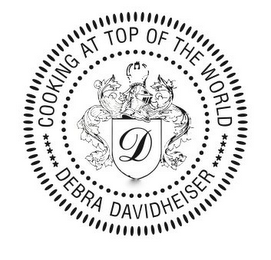 COOKING AT TOP OF THE WORLD D DEBRA DAVIDHEISER logo