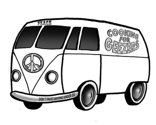 COOKING FOR GEEZERS DON'T TRUST ANYONE UNDER 55 PEACE logo