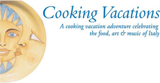 COOKING VACATIONS A COOKING VACATION ADVENTURE CELEBRATING THE FOOD, ART & MUSIC OF ITALY logo