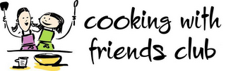 COOKING WITH FRIENDS CLUB logo