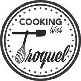 COOKING WITH TROQUEL logo