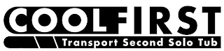 COOL FIRST TRANSPORT SECOND SOLO TUB logo
