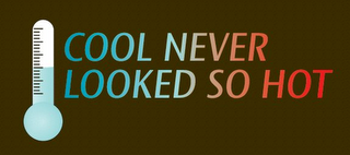 COOL NEVER LOOKED SO HOT logo