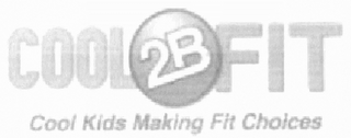 COOL2BFIT COOL KIDS MAKING FIT CHOICES logo