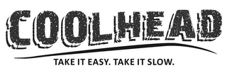 COOLHEAD TAKE IT EASY. TAKE IT SLOW. logo