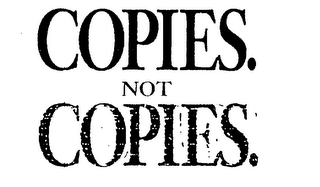 COPIES. NOT COPIES. logo