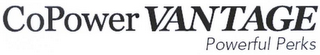 COPOWER VANTAGE POWERFUL PERKS