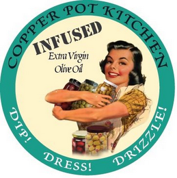 COPPER POT KITCHEN INFUSED EXTRA VIRGINOLIVE OIL DIP! DRESS! DRIZZLE! logo