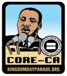 CORE-CA KINGDOMDAYPARADE.ORG CONGRESS OF RACIAL EQUITYCOHORT ALLIANCE logo