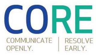 CORE COMMUNICATE OPENLY. RESOLVE EARLY. logo