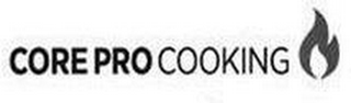 CORE PRO COOKING