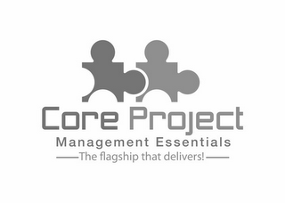 CORE PROJECT MANAGEMENT ESSENTIALS THE FLAGSHIP THAT DELIVERS! logo