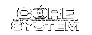 CORE SYSTEM CUMULATIVE OBJECTIVS REFERENCED EVALUATION logo