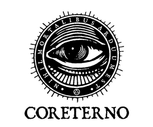 CORETERNO · NIHIL MORTALIBUS ARDUUM EST· logo
