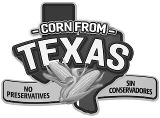 CORN FROM TEXAS NO PRESERVATIVES SIN CONSERVADORES logo