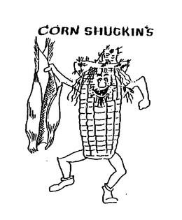 CORN SHUCKIN'S