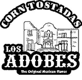 CORN TOSTADAS LOS ADOBES THE ORIGINAL MEXICAN FLAVOR logo