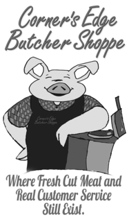 CORNER'S EDGE BUTCHER SHOPPE CORNER'S EDGE BUTCHER SHOPPE WHERE FRESH CUT MEAT AND REAL CUSTOMER SERVICE STILL EXIST. logo