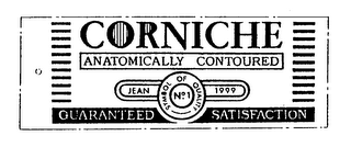 CORNICHE ANATOMICALLY CONTOURED SYMBOL OF QUALITY NO.1 JEAN 1999 GUARANTEED SATISFACTION