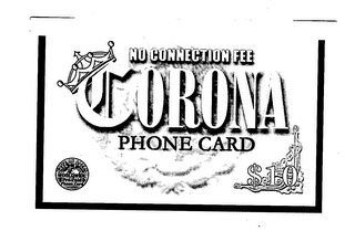 CORONA NO CONNECTION FEE PHONE CARD $ 10 logo