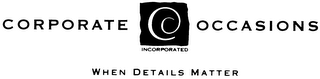 CORPORATE OCCASIONS INCORPORATED WHEN DETAILS MATTER logo